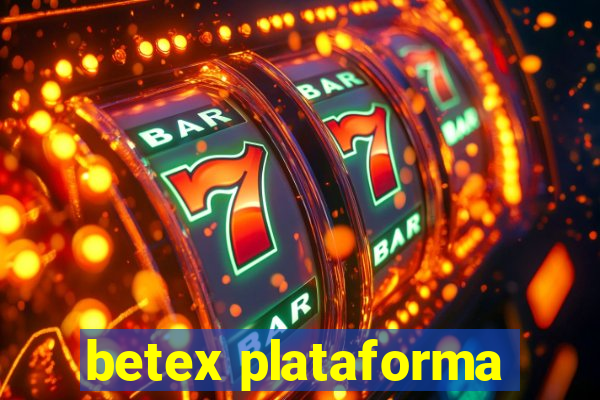 betex plataforma